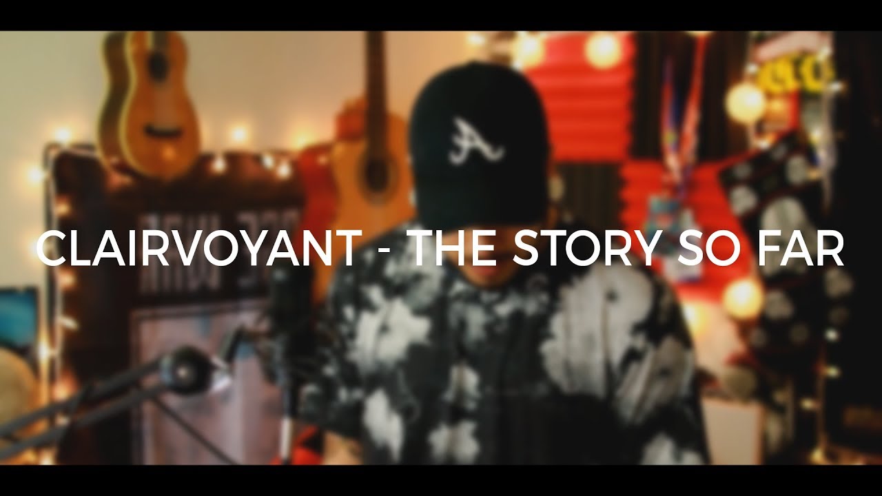 Clairvoyant - The Story So Far (Cover)