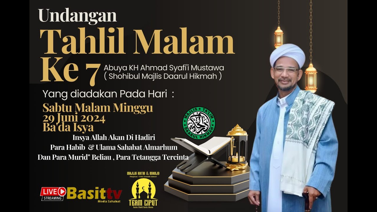 TAHLIL MALAM KE 7, ABUYA KH. AHMAD SYAFI'I MUSTAWA (Shohibul Majelis Daarul Hikmah}