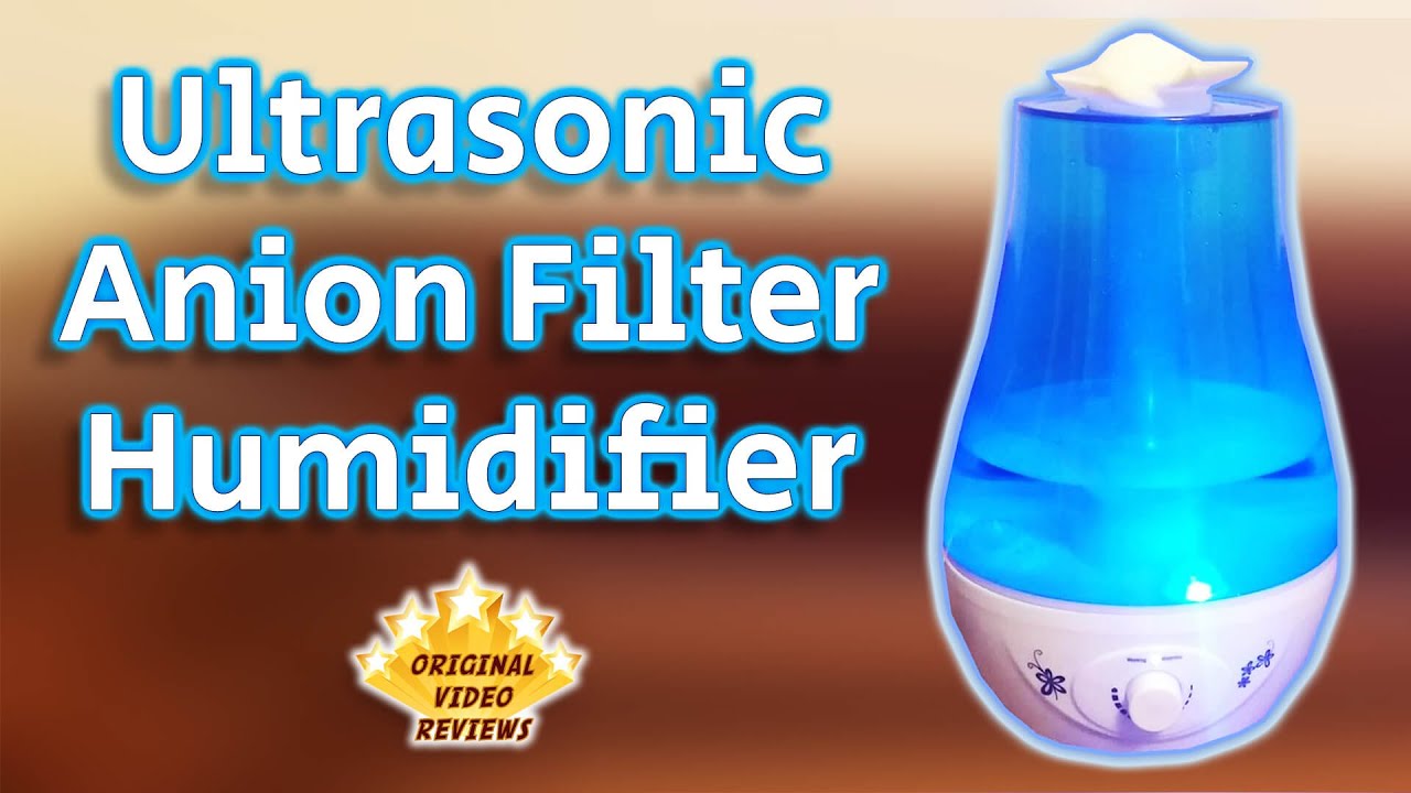 Ultrasonic Anion Filter Humidifier Review