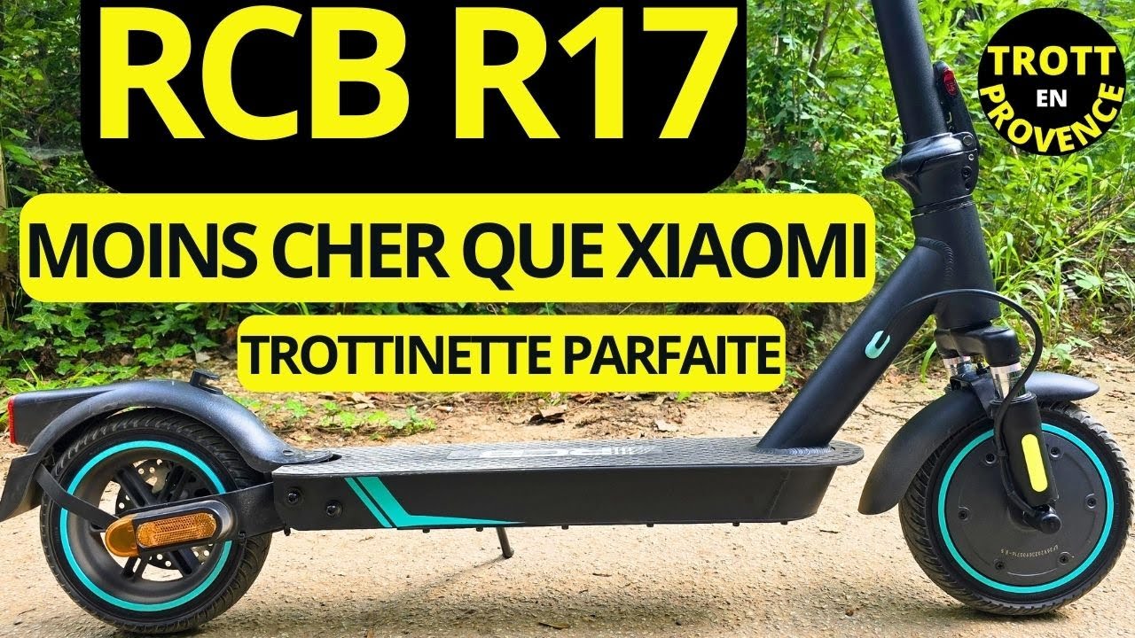 RCB R17 350W MEILLEUR QUE LES TROTTINETTES XIAOMI (PRIX IMBATTABLE)