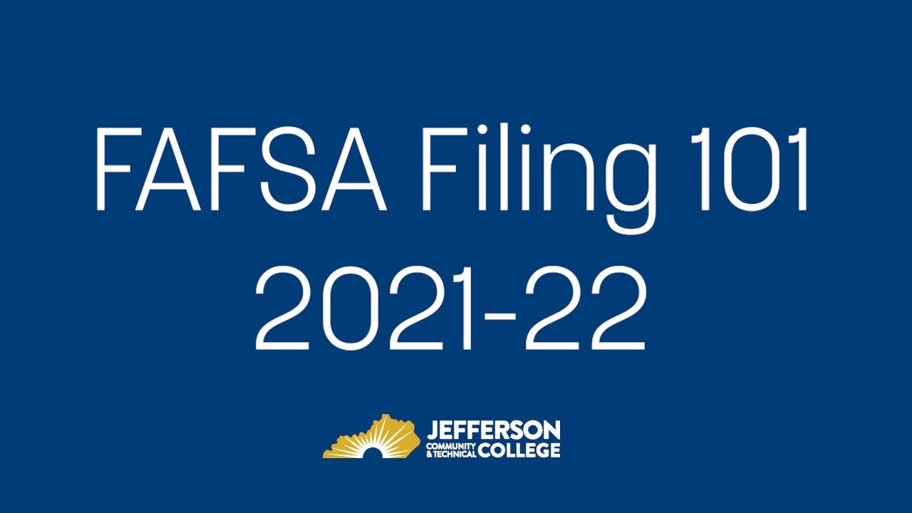 FAFSA Filing 101 2021-22