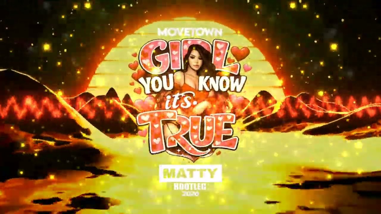 💘MOVETOWN - GIRL YOU KNOW IT'S TRUE (MATTY BOOTLEG 2026)💘