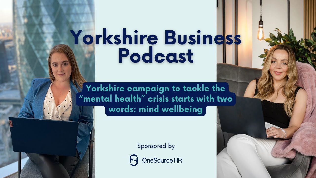 Yorkshire campaign to tackle the “mental health” crisis starts with two words: mind wellbeing