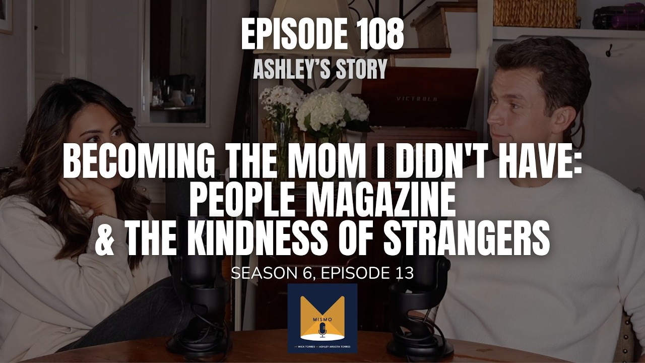 Becoming The Mom I Didn't Have: People Magazine & The Kindness of Strangers | Mismo Podcast
