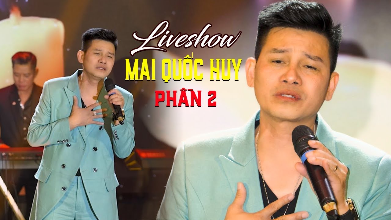LIVESHOW CA NHẠC BIRTHDAY MAI QUỐC HUY | PHẦN 2