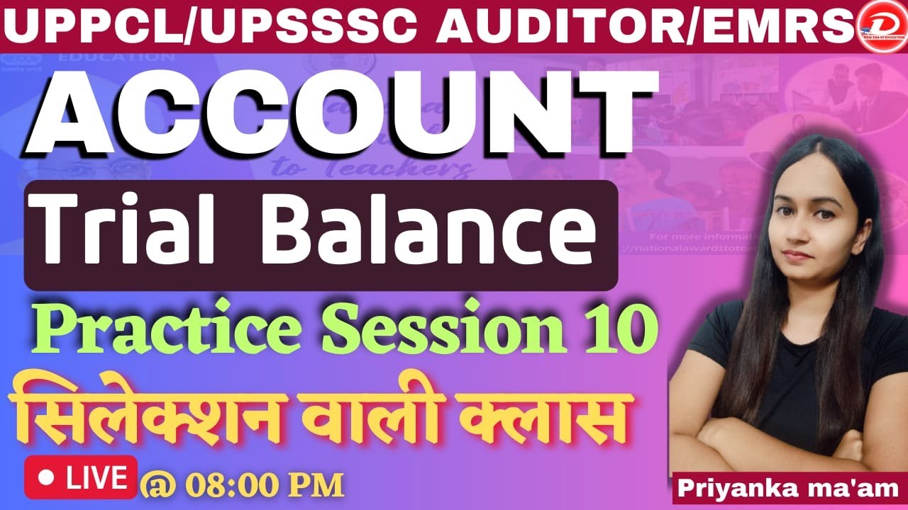 UPSSSC AUDITOR/ACCOUNTANT,EMRS ,UPPCL| CONCEPTS OF ACCOUNT 10|सिलेक्शन वाली क्लास |BY PRIYANKA MA'AM