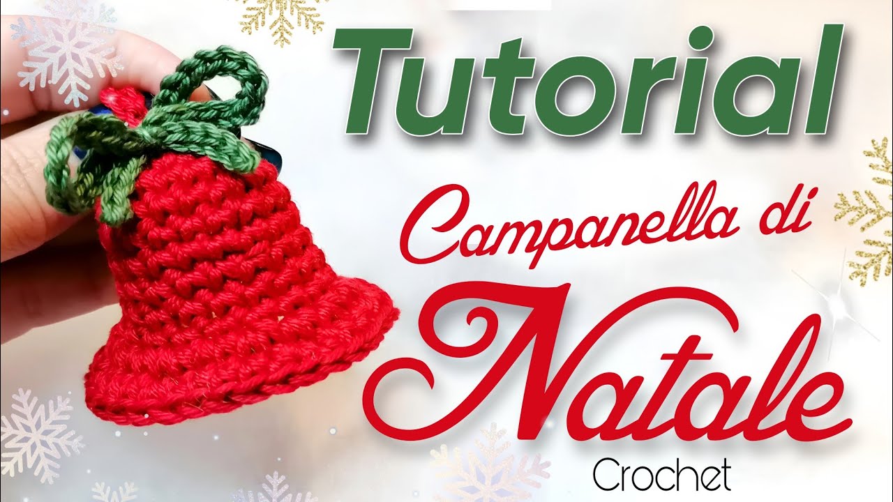 Tutorial 🔔Campanella di Natale  all'uncinetto
