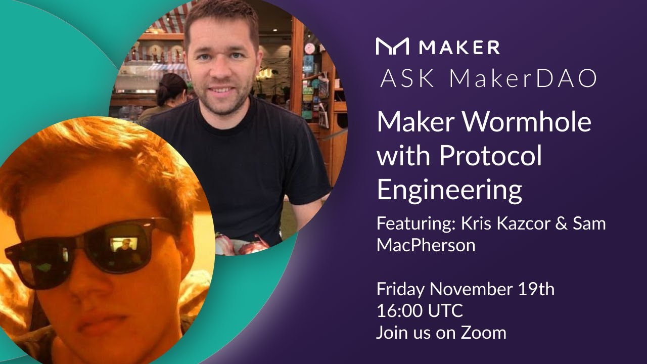 [AMA] Learn About Maker Wormhole with Protocol Engineering | AMA Ep. 12