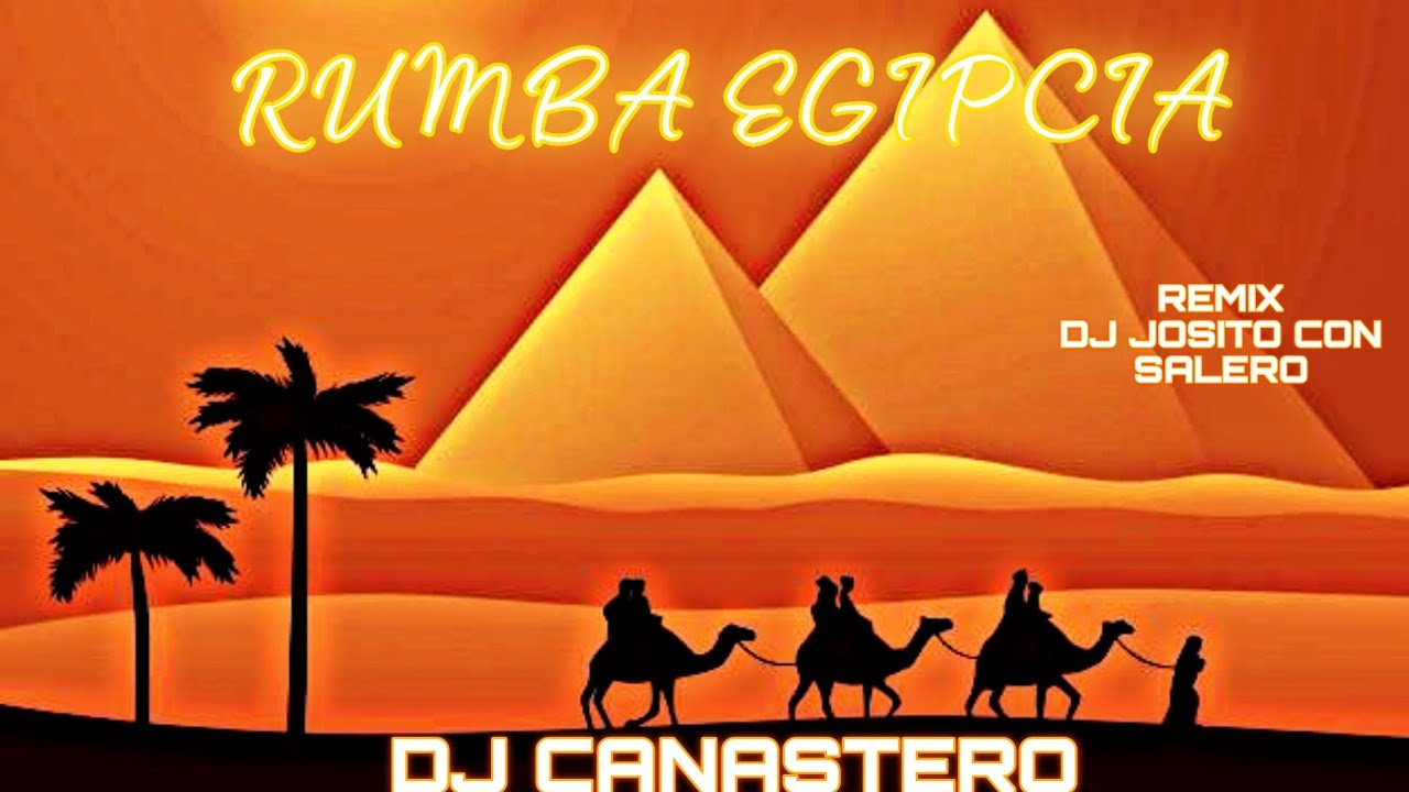 RUMBA PORTUGUESA 2024!! DJ CANASTERO (EGIPCIA) ☀️🐪 Remix By DJ JOSITO CON SALERO