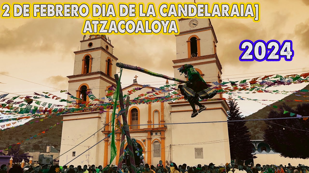 2 de febrero dia de la candelaria en Atzacoaloya Gro, 2024 / Pueblos indigenas originarios
