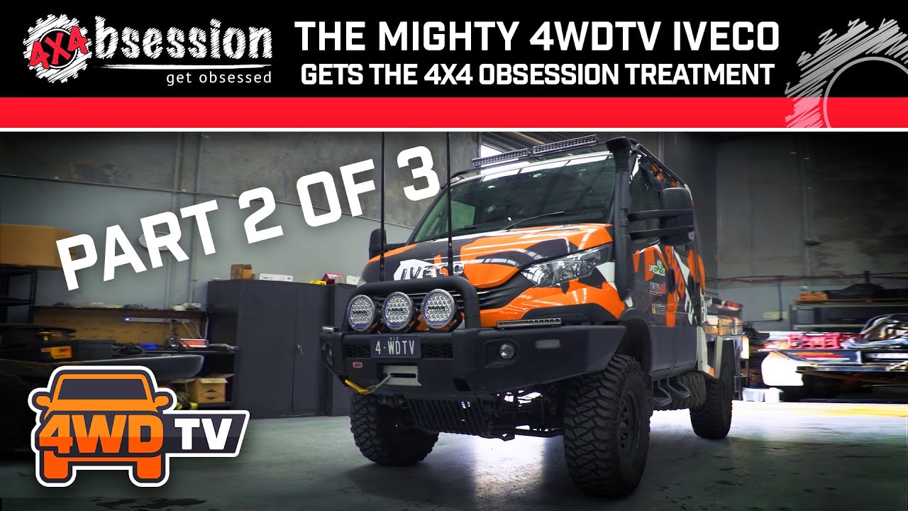 THE MIGHTY 4WD TV IVECO Gets the 4x4 Obsession Treatment