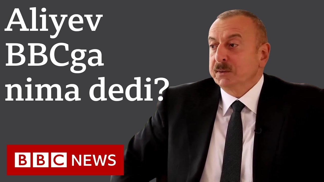 Тоғли Қорабоғ: Уруш тугадими? Озарбайжон президенти Илҳом Алиев BBC мухбирига нима деган эди?  - BBC