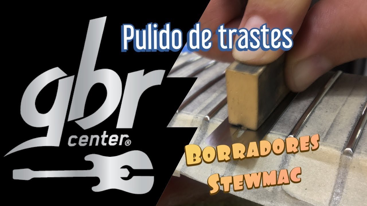 Pulir trastes de guitarra con borradores Stewmac