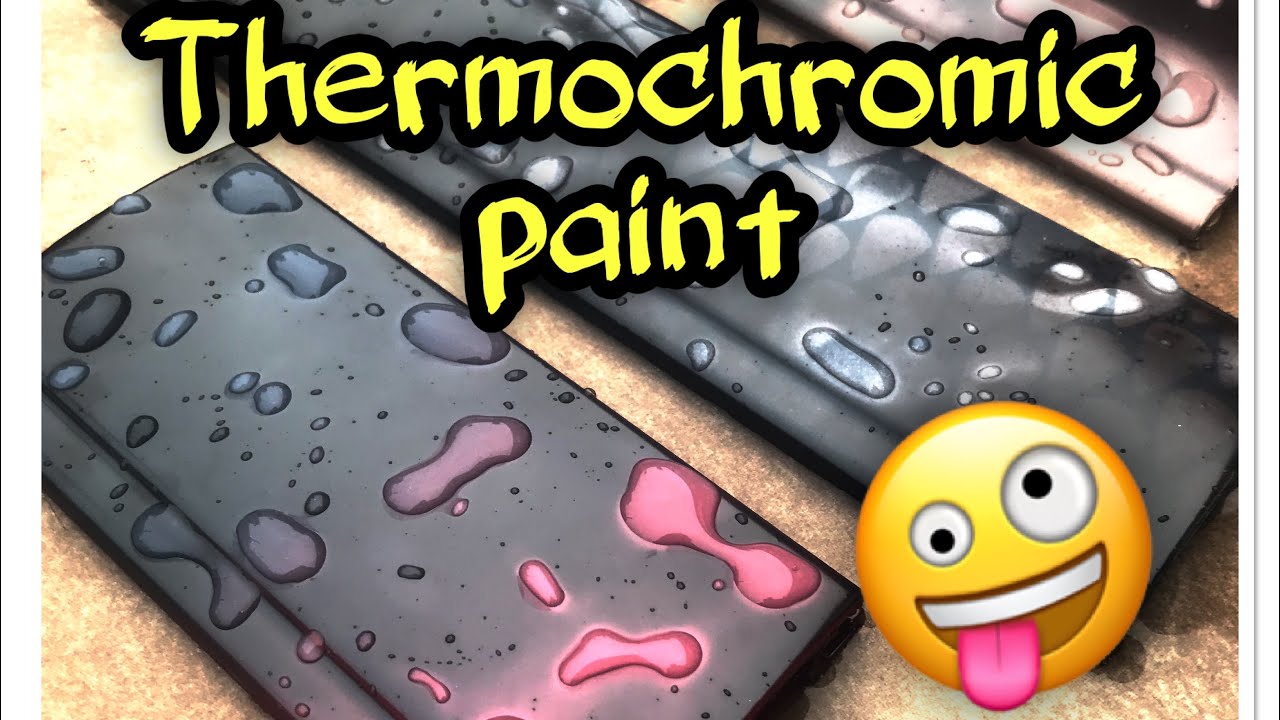 Thermochromic￼ paint￼