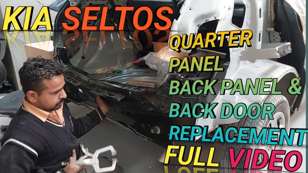 🇮🇳 kia seltos quarter panel back panel & BACK DOOR REPLACEMENT full video my mobile  no 80773 69629