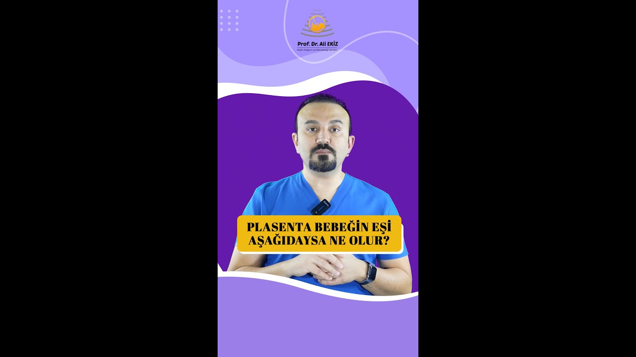 Plasenta Bebeğin Eşi Aşağıdaysa Ne Olur? | Prof. Dr. Ali Ekiz #plasenta