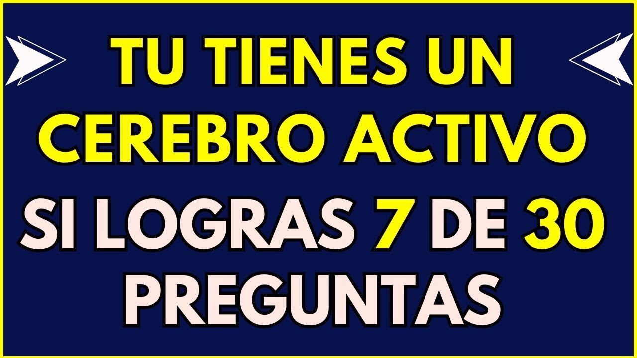 ¡SI ACIERTAS MÁS DE 7, ERES MUY INTELIGENTE!#desafío 3