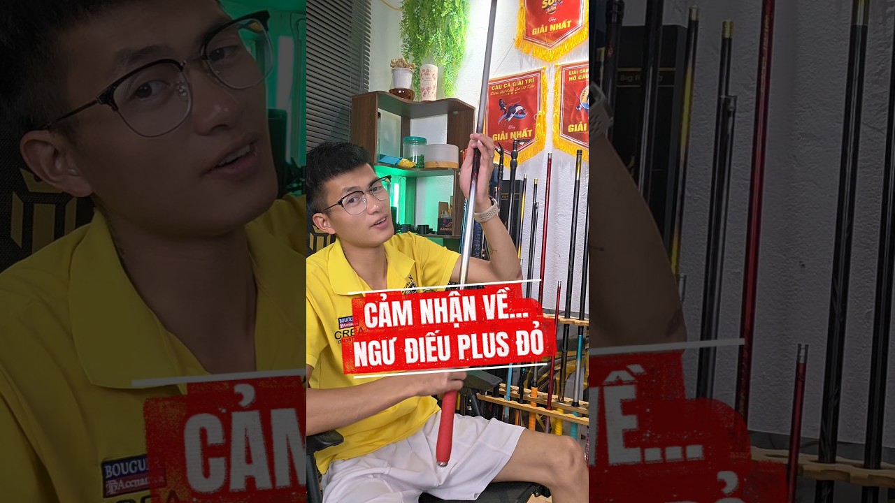 CẢM NHẬN VỀ CẦN NGƯ ĐIẾU PLUS ĐỎ 