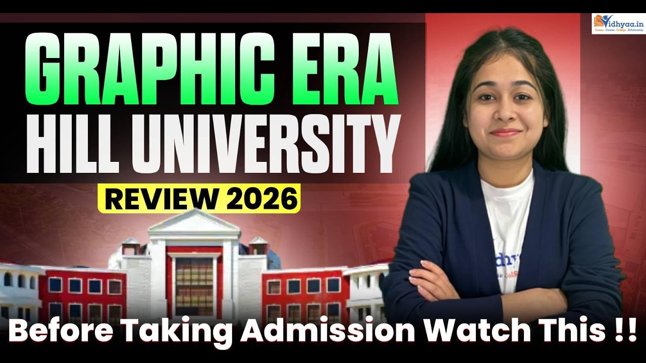 Graphic Era Hill University Review 2026 | Fees, Placements, Courses & Campus