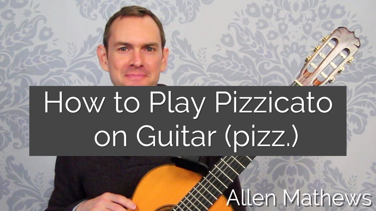 How to Play Pizzicato on Classical Guitar (pizz.)