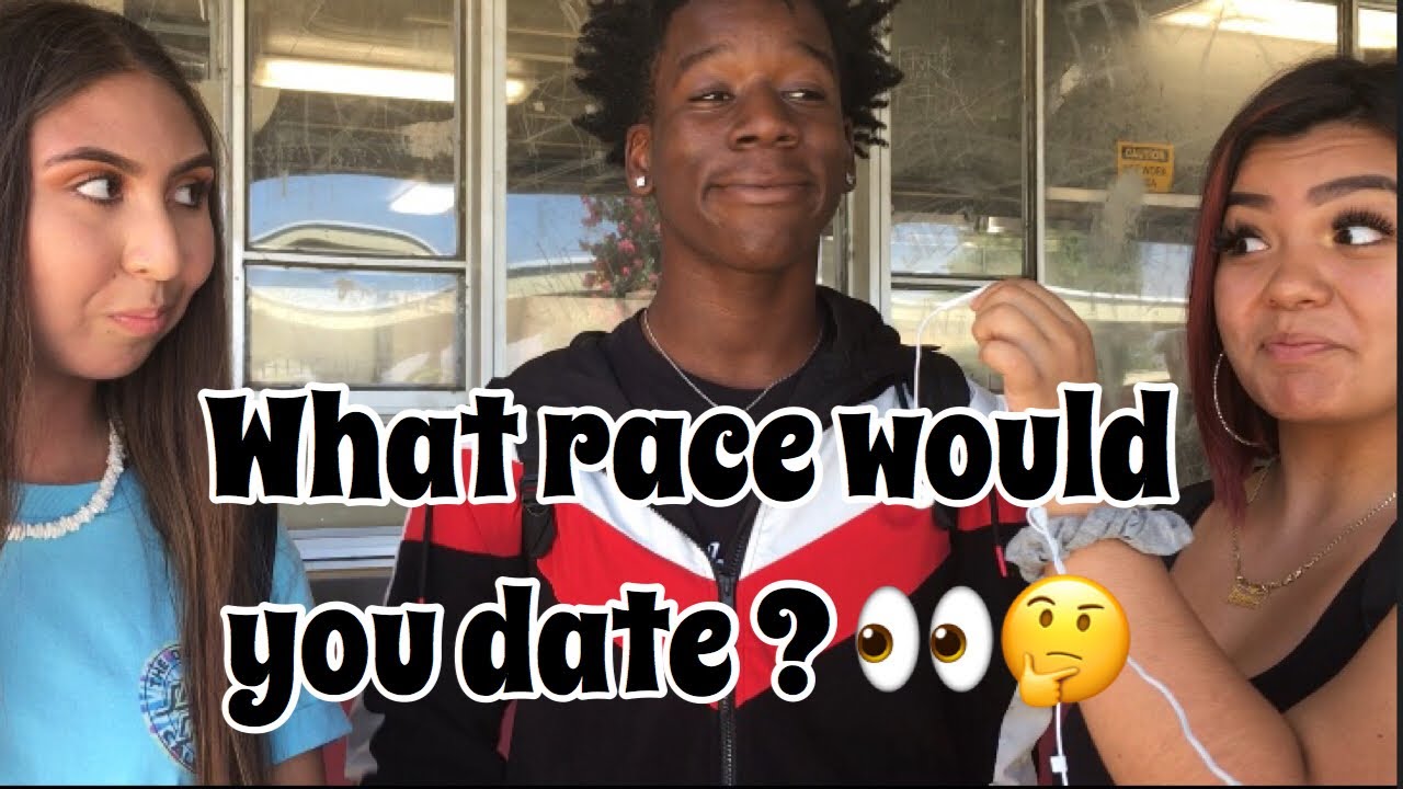 WHAT RACE WOULD YOU PREFER TO DATE & WHY?🤔 (HIGH SCHOOL EDITION📚)
