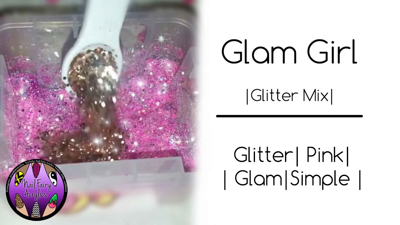 Glitter Mix | Glam Girl | Pink Bling | Nail Art