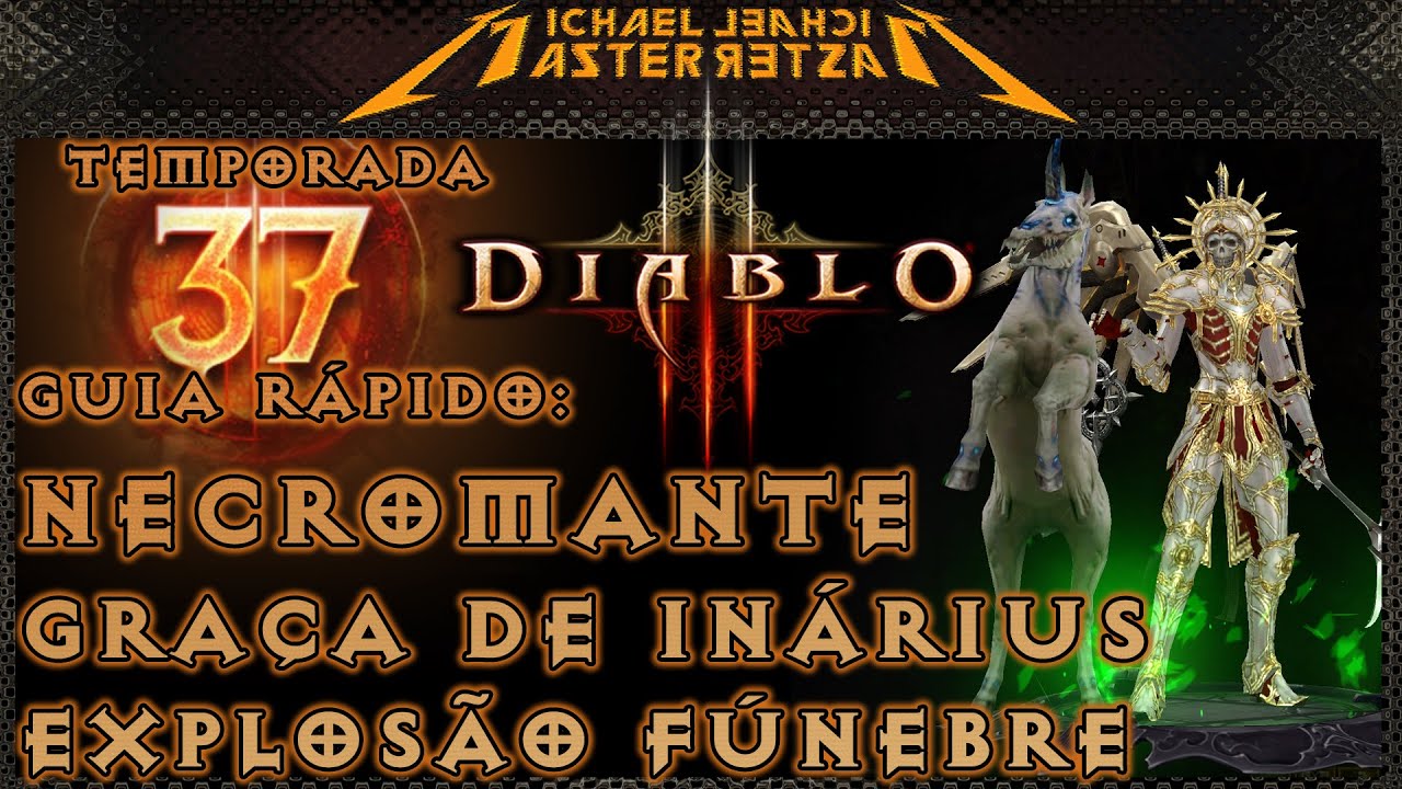 Diablo 3 Guia Rápido: Necromante - Graça de Inárius (Explosão Fúnebre)