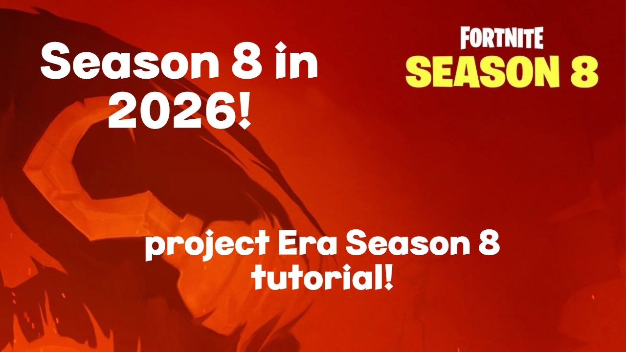 Fortnite Season 8 in 2026 tutorial (Project Era)