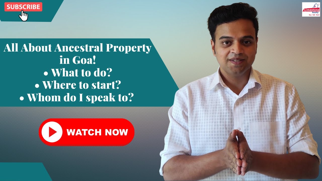 Ancestral Property in Goa | All you need to know with Realtor Deron Almeida.