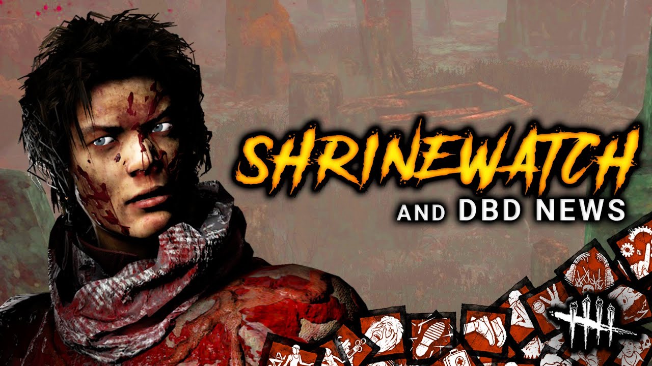 ShrineStuff and things - ShrineWatch and DBD News