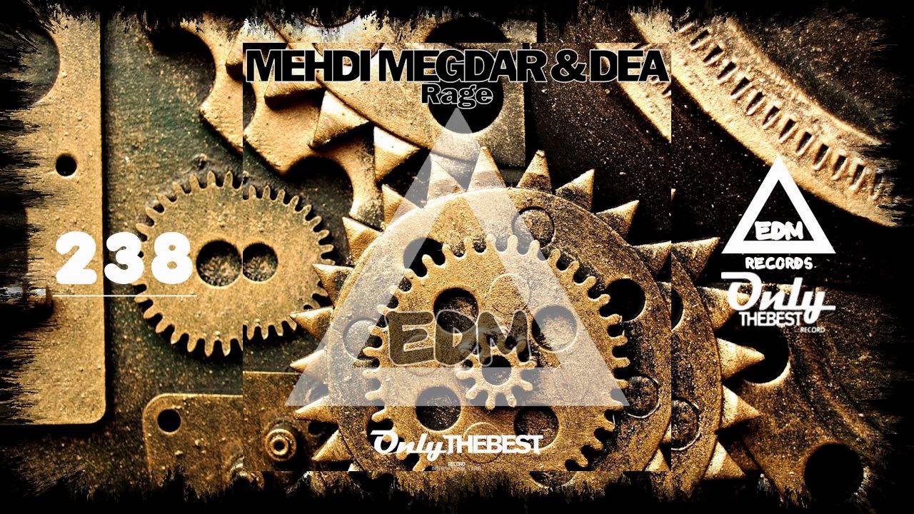 MEHDI MEGDAR & DEA - RAGE #238 EDM electronic dance music records 2015