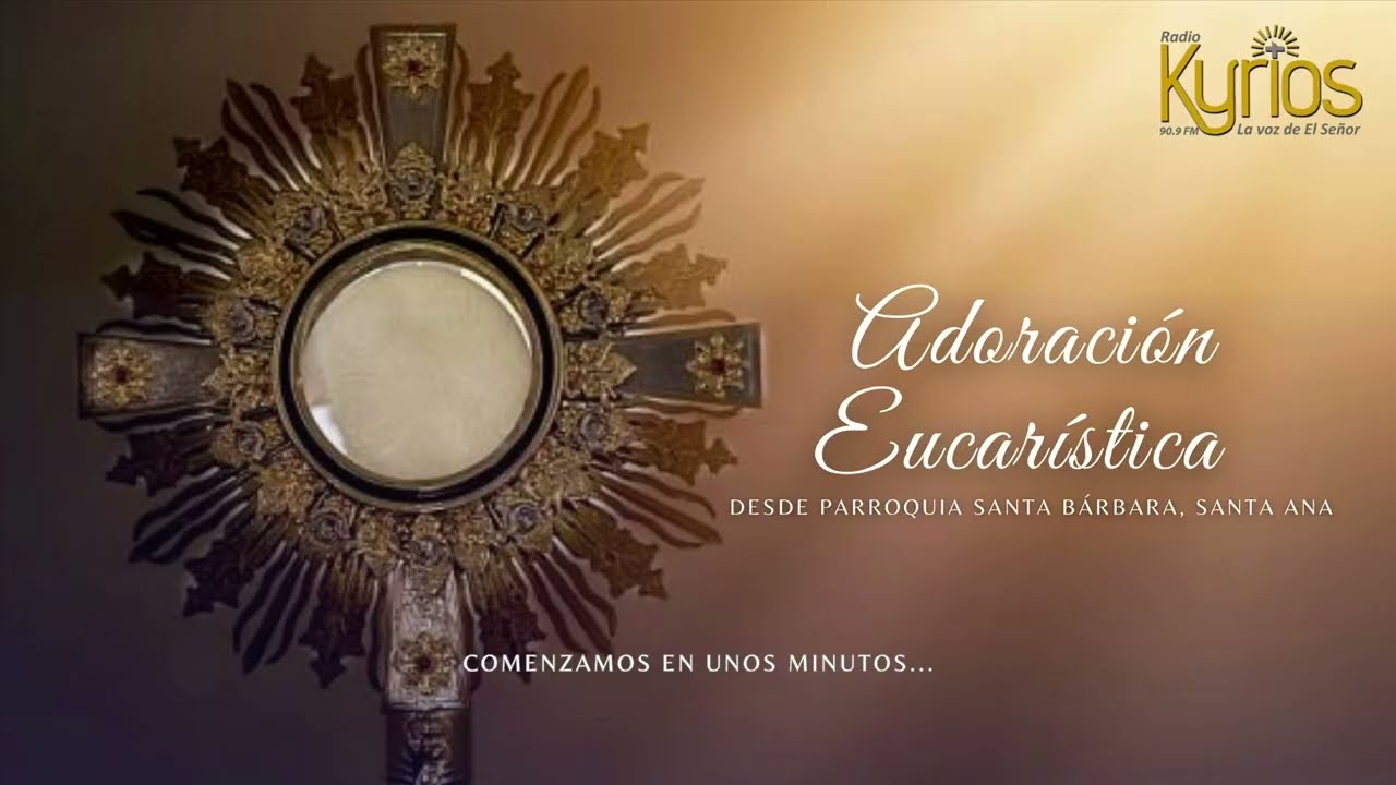 🔴 Adoración Eucarística, desde Parroquia Santa Bárbara, Santa Ana - 05 de febrero de 2026