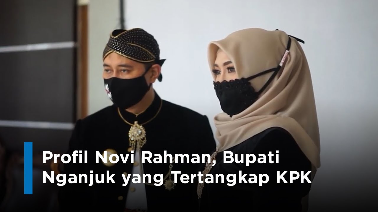 Profil Novi Rahman, Bupati Nganjuk yang Tertangkap KPK