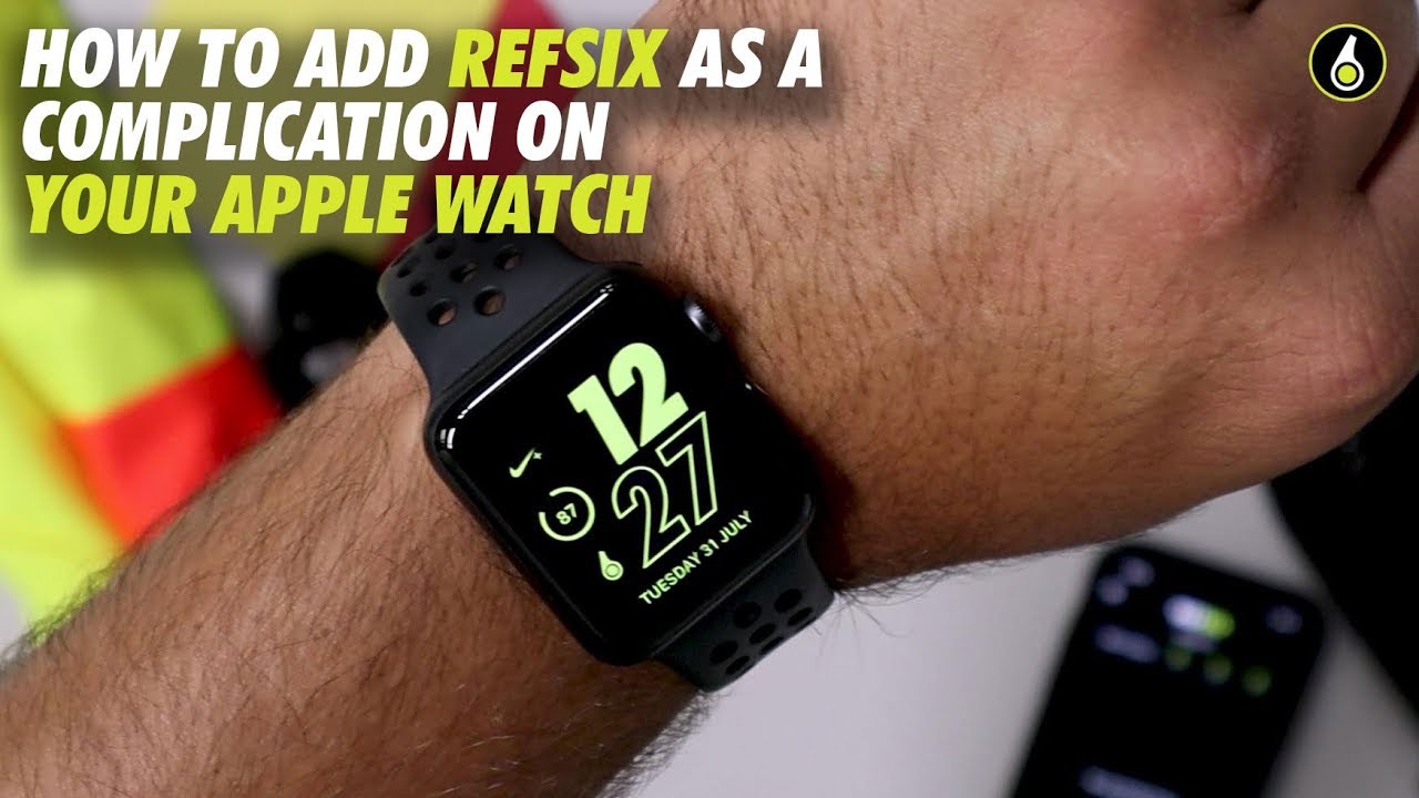 How to add REFSIX as a complication on your Apple Watch