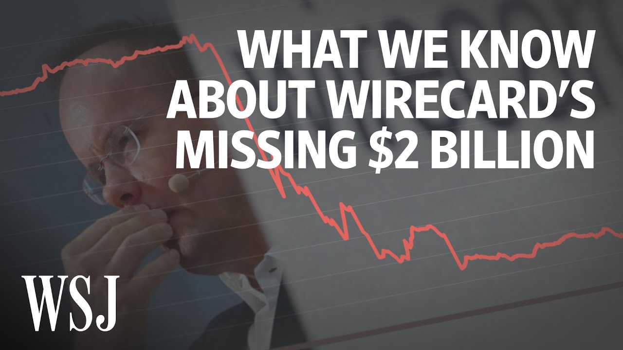 Wirecard and the Curious Case of the Missing $2 Billion | WSJ