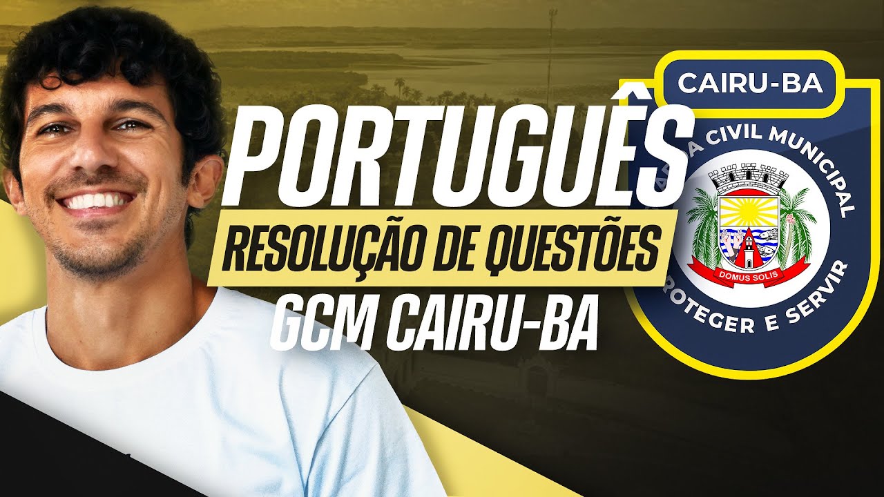 🔴 GUARDA CIVIL MUNICIPAL CAIRU-BA | LÍNGUA PORTUGUESA - RESOLUÇÃO DE QUESTÕES