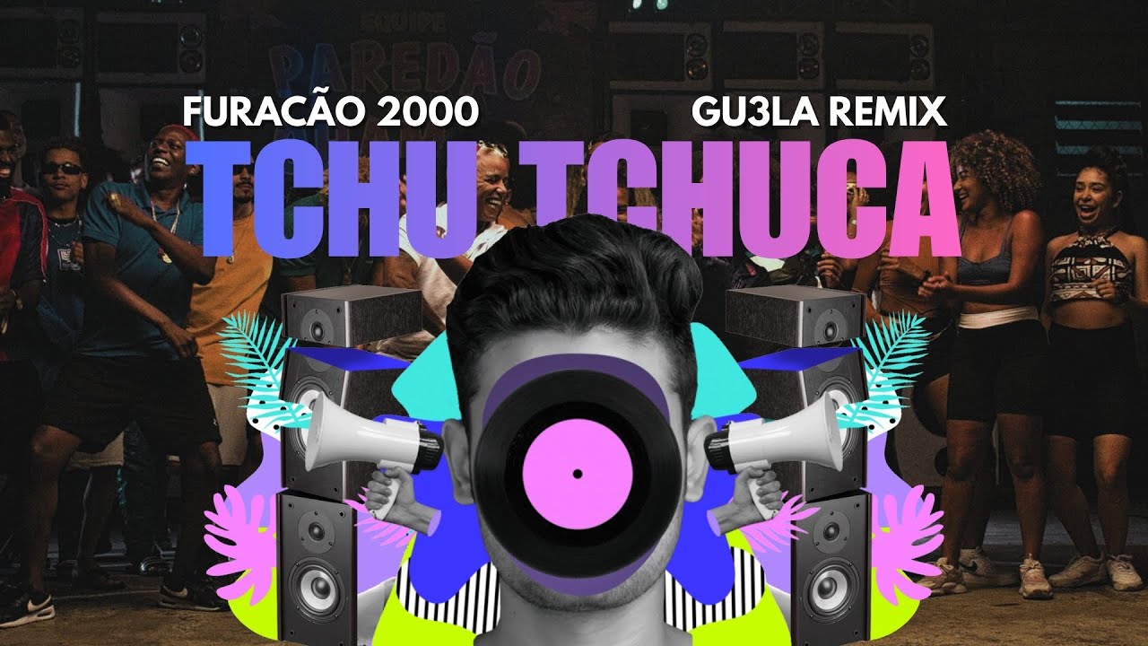 Furacão 2000 - Tchu Tchuca (GU3LA Remix)
