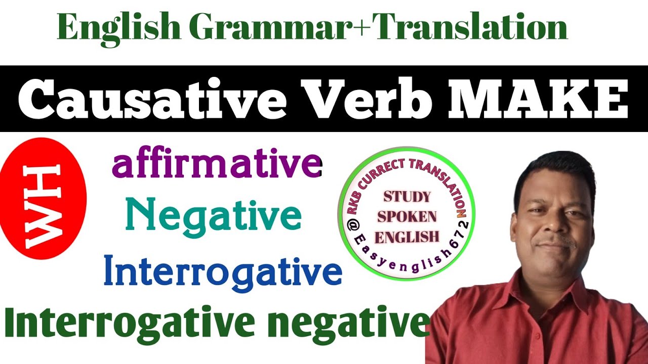 Causative verb MAKE, Affirmative, negative, Interrogative,कारणात्मक क्रिया make से वाक्य #causative