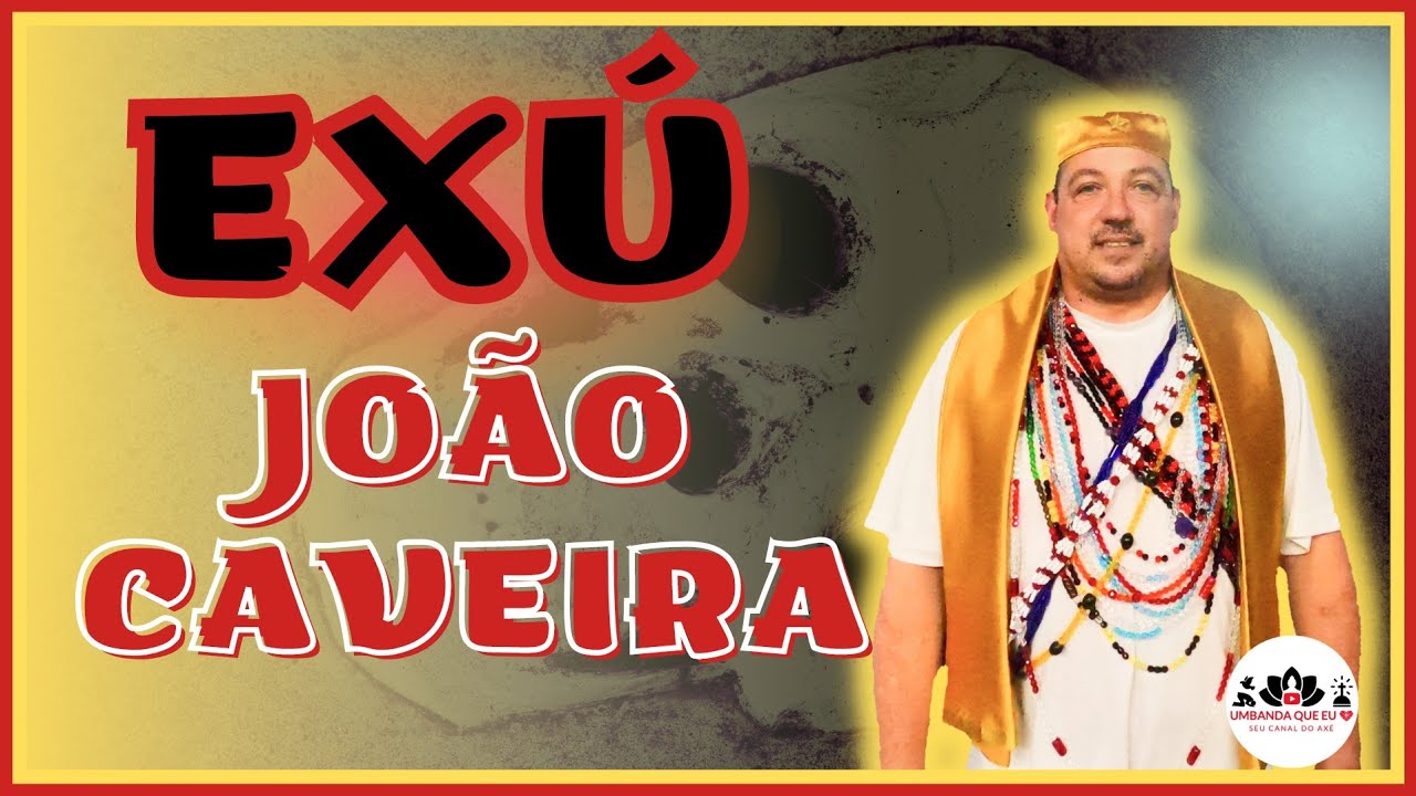 Você Conhece a Verdadeira História por trás do EXU JOÃO CAVEIRA ?