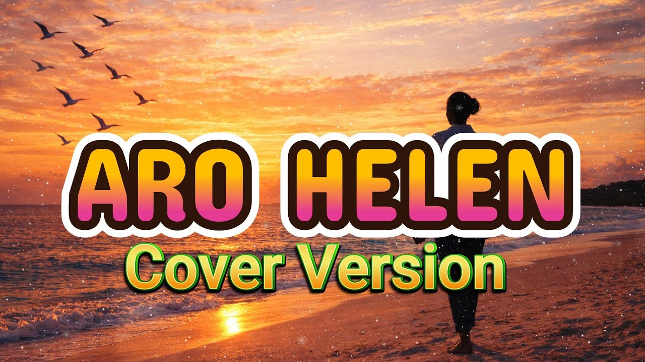 Aro Helen  I  Cover Version