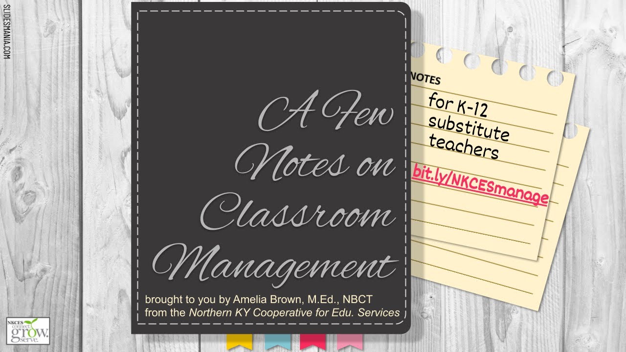 A Few Notes on Classroom Management for K 12 substitute teachers