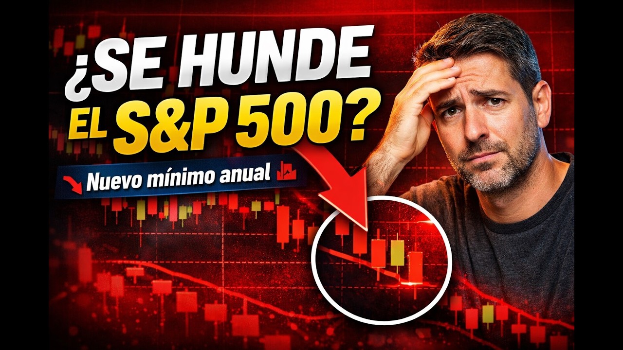 &iquest;Se hunde el S&P 500? 📉 Nuevo m&iacute;nimo anual