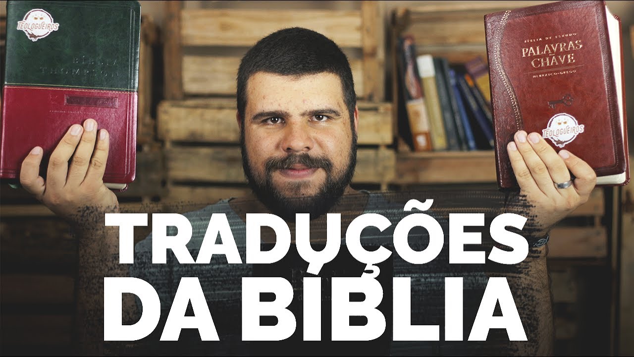 QUAL É A MELHOR TRADUÇÃO DA BÍBLIA? | Teologueiros