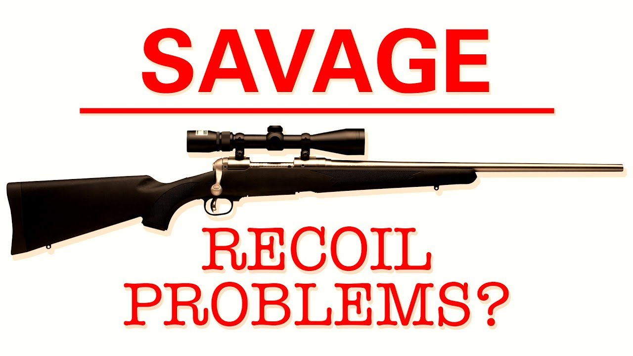 Savage 116 Recoil Problems Solved