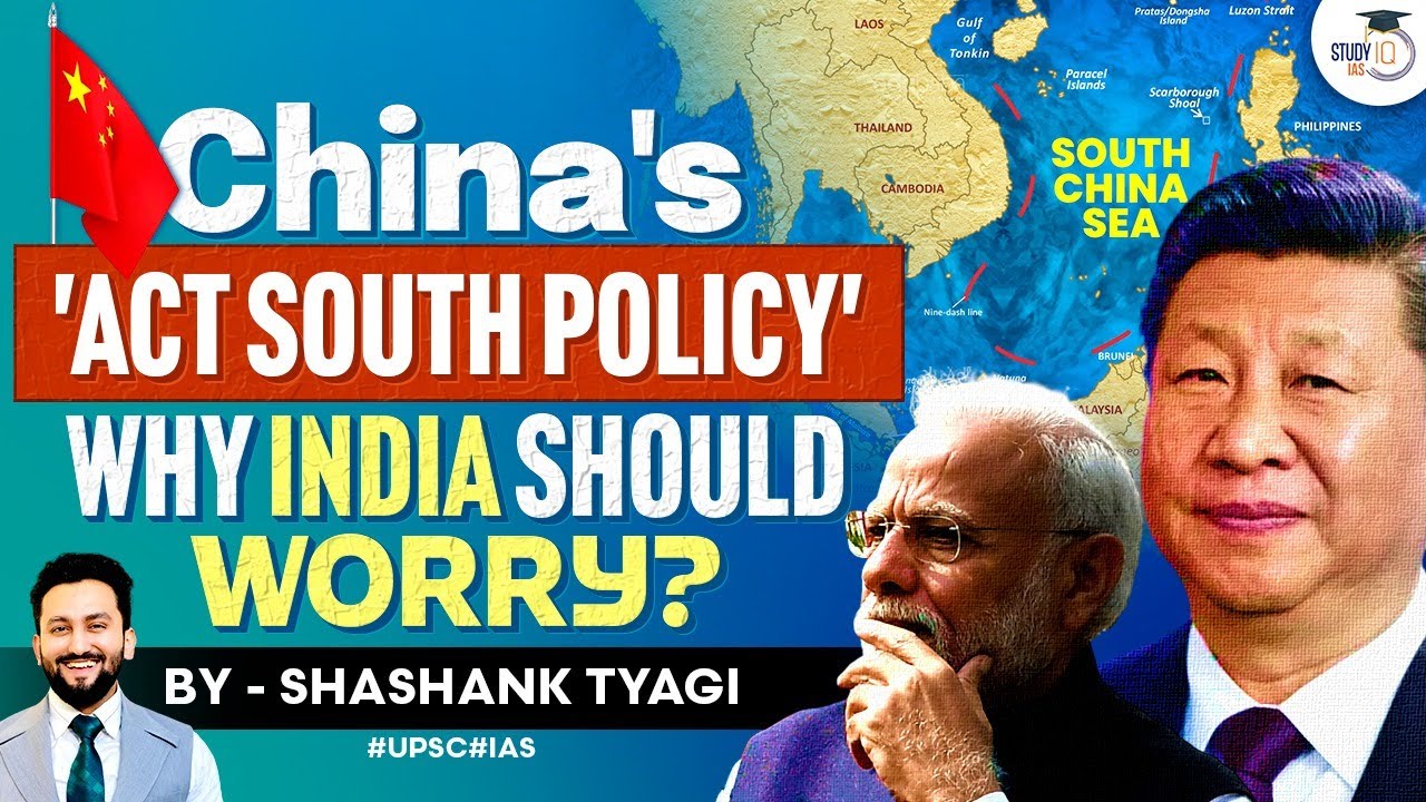 China’s New ‘Look South Policy’ and its Impact on India: PLA’s Domination Strategy | UPSC GS2