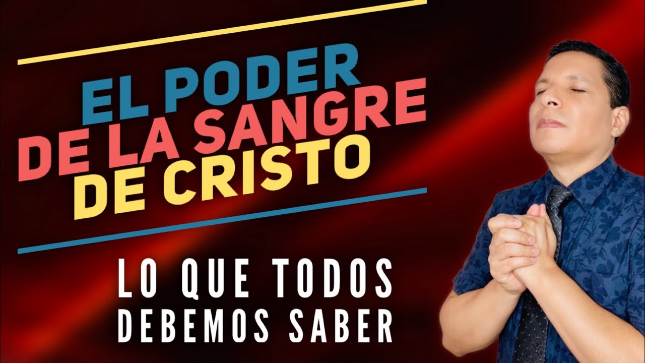 El Poder de La Sangre de Cristo 🔴 Lo que todos debemos saber