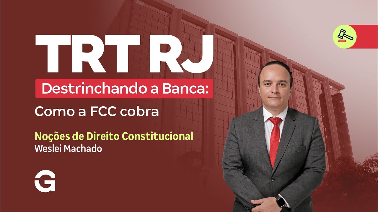 Concurso TRT 1 RJ | Destrinchando a Banca: Como a FCC cobra Noções de Direito Constitucional