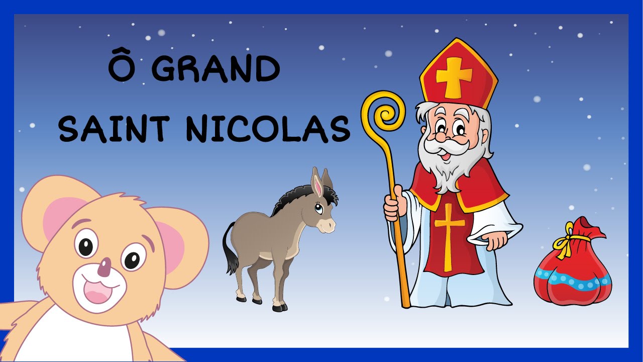 Ô grand Saint-Nicolas patron des écoliers - chanson de Noël - HD