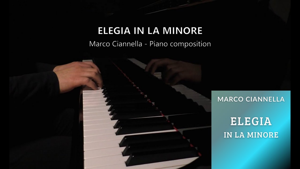 Elegia in La minore – Marco Ciannella | Introspective Neoromantic Piano Composition