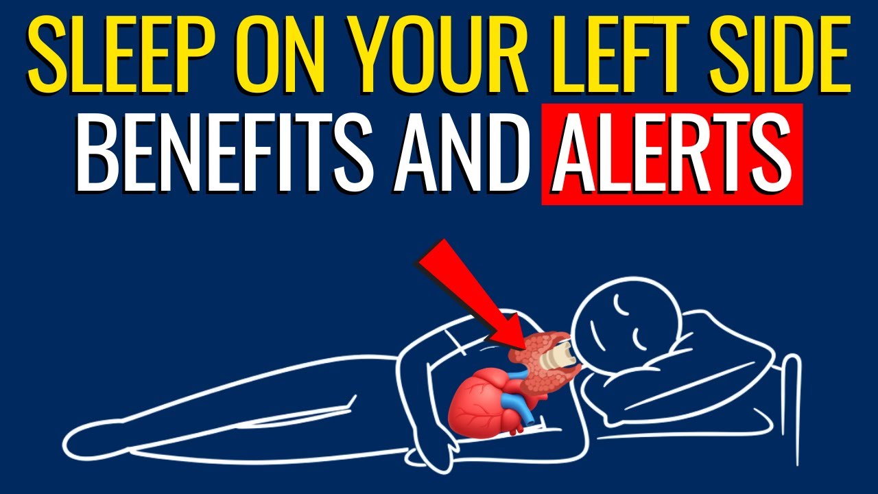 WHAT HAPPENS WHEN YOU SLEEP ON YOUR LEFT SIDE - BENEFITS AND ALERTS!!!
